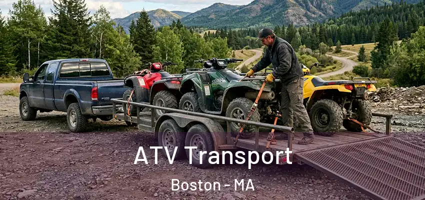  ATV Transport Boston - MA