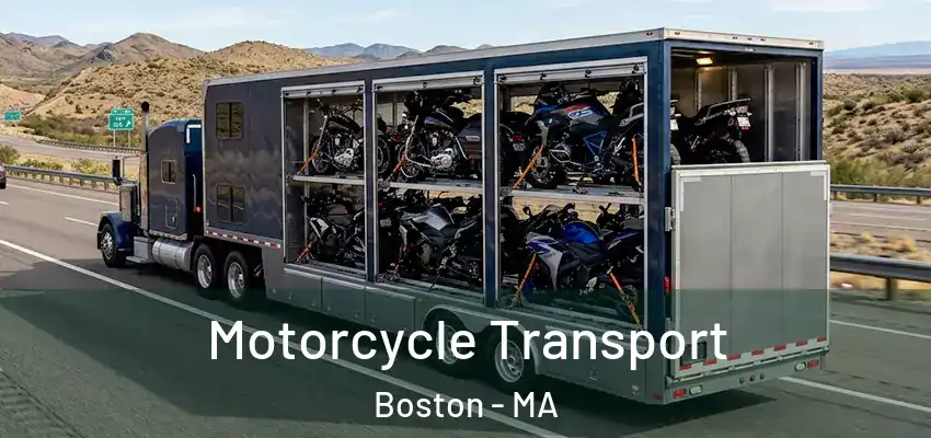  Motorcycle Transport Boston - MA
